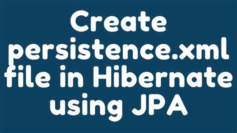 persistence.xml file for hibernate